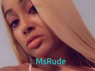 MsRude