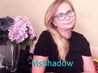 MsShadow