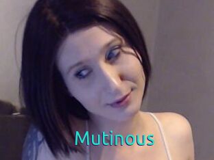 Mutinous