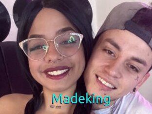 Madeking