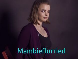 Mambieflurried