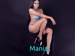 Maniac