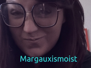 Margauxismoist