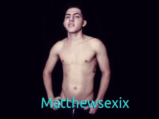 Matthewsexix