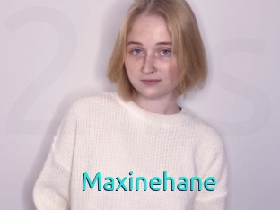 Maxinehane