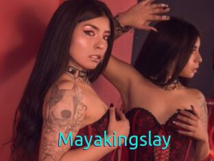 Mayakingslay