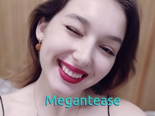 Megantease