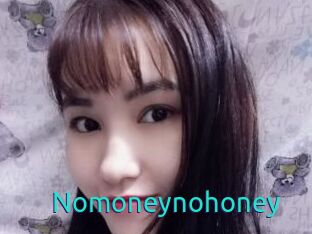 Nomoneynohoney