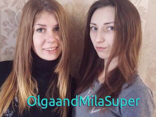 OlgaandMilaSuper