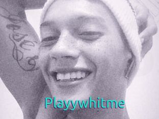 Playywhitme