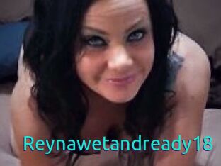Reynawetandready18