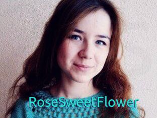 RoseSweetFlower