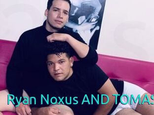 Ryan_Noxus_AND_TOMAS