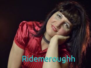 Ridemeroughh