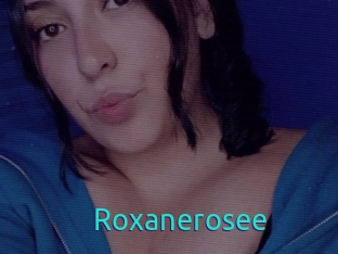 Roxanerosee