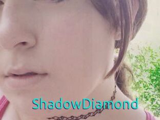 ShadowDiamond