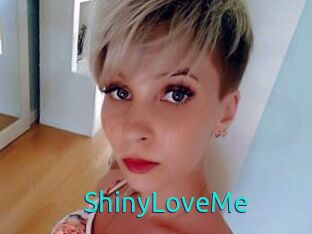 ShinyLoveMe