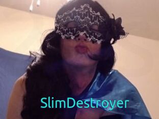 SlimDestroyer