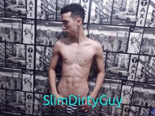 SlimDirtyGuy