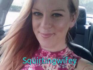 Squirtingwifey