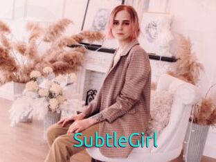SubtleGirl