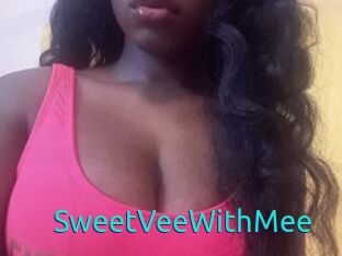 SweetVeeWithMee