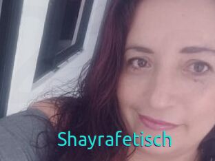 Shayrafetisch