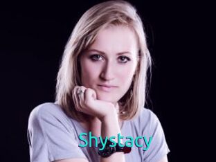 Shystacy