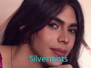 Silvermists