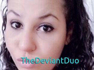TheDeviantDuo