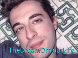 TheDreamOfYourLife