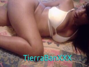 TierraBanXXX