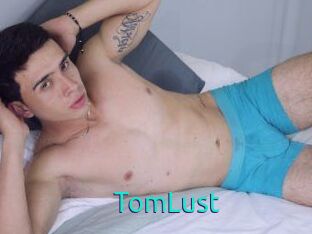 TomLust