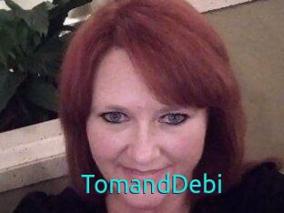 TomandDebi