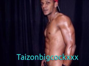 Taizonbigcockxxx