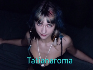 Tatianaroma