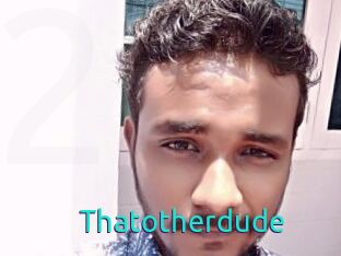 Thatotherdude