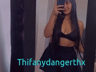 Thifanydangerthx