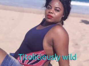 Titoliciously_wild