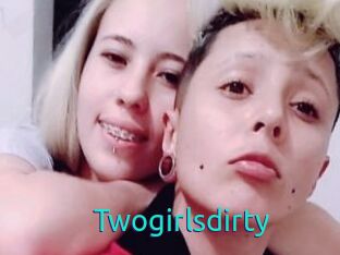 Twogirlsdirty