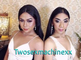 Twosexmachinexx