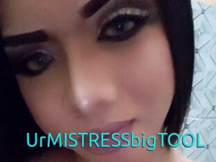 UrMISTRESSbigTOOL