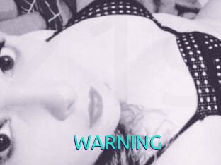 WARNING