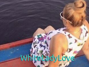 WhiteLadyLove