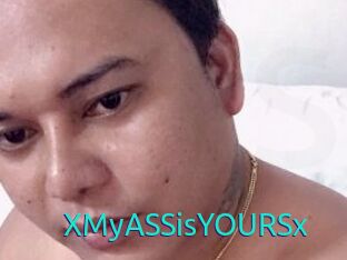 XMyASSisYOURSx