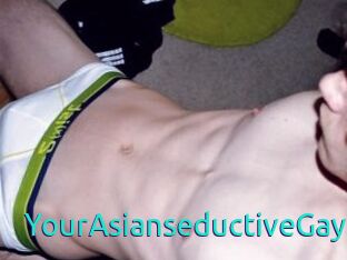 YourAsianseductiveGay