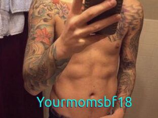 Yourmomsbf18